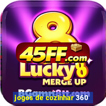 jogos de cozinhar 360